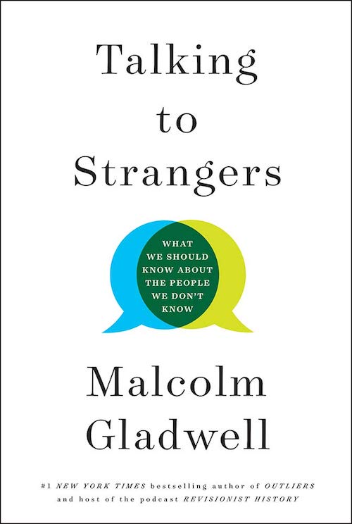 Cover of the book: Talking to Strangers: What We Should Know About the People We Don't Know. A great one of our Books to Read.