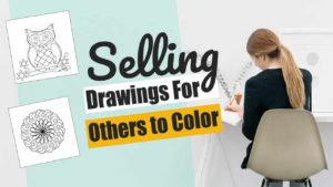 Featured image with text: "Selling drawings for others to color".