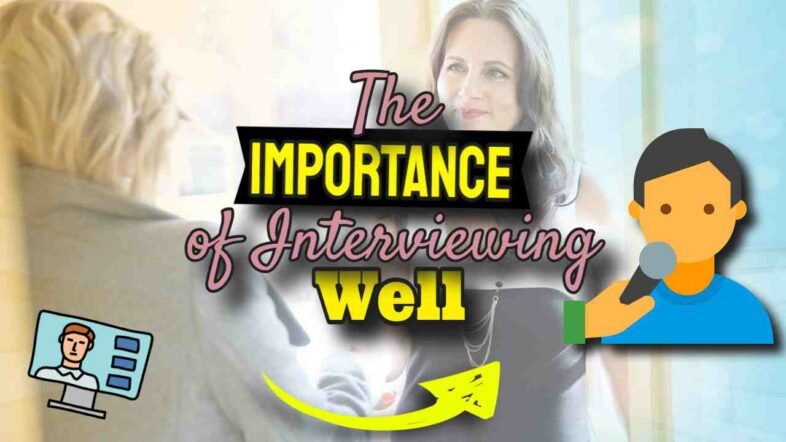The importance of interviewing well: Text on an image.